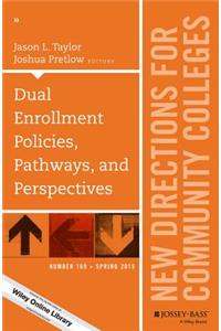 Dual Enrollment Policies, Pathways, and Perspectives