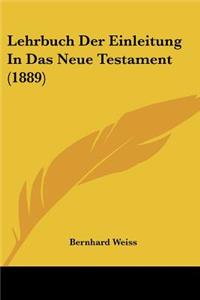 Lehrbuch Der Einleitung In Das Neue Testament (1889)