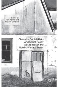 Changing Social Risks and Social Policy Responses in the Nordic Welfare States