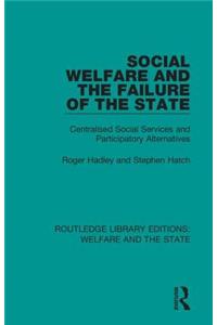 Social Welfare and the Failure of the State