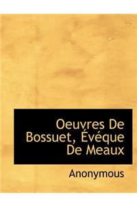 Oeuvres de Bossuet, Eveque de Meaux