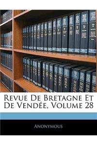 Revue de Bretagne Et de Vendee, Volume 28