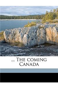 ... the Coming Canada