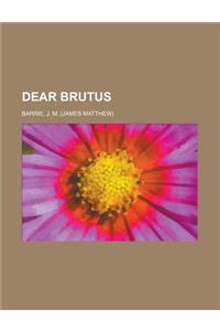 Dear Brutus