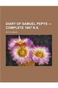 Diary of Samuel Pepys - Complete 1667 N.S.