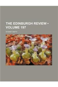 The Edinburgh Review (Volume 197)