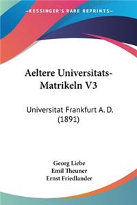 Aeltere Universitats-Matrikeln V3