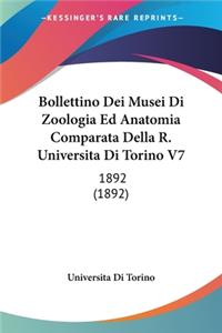 Bollettino Dei Musei Di Zoologia Ed Anatomia Comparata Della R. Universita Di Torino V7