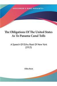 The Obligations of the United States as to Panama Canal Tolls