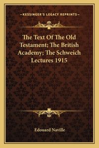 Text of the Old Testament; The British Academy; The Schweich Lectures 1915