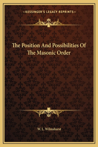 Position and Possibilities of the Masonic Order