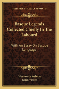 Basque Legends Collected Chiefly in the Labourd