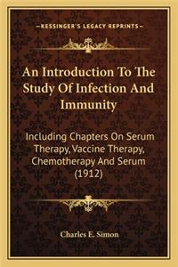 An Introduction To The Study Of Infection And Immunity