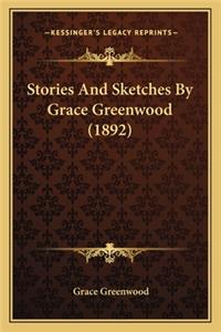 Stories And Sketches By Grace Greenwood (1892)