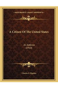 A Citizen Of The United States