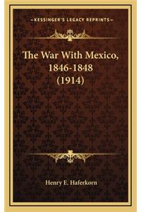The War with Mexico, 1846-1848 (1914)