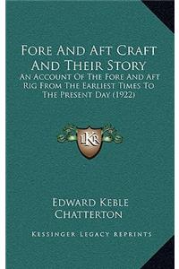 Fore And Aft Craft And Their Story