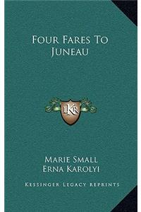 Four Fares To Juneau