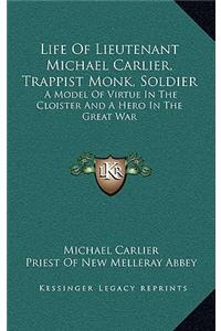 Life Of Lieutenant Michael Carlier, Trappist Monk, Soldier