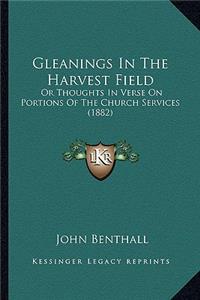 Gleanings in the Harvest Field