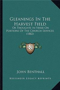 Gleanings in the Harvest Field