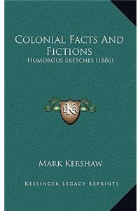 Colonial Facts and Fictions