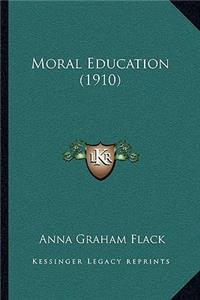 Moral Education (1910)
