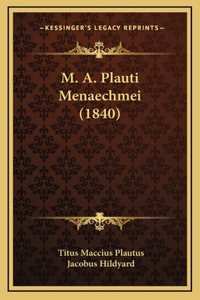 M. A. Plauti Menaechmei (1840)