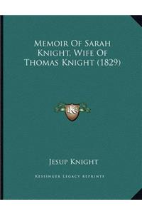 Memoir Of Sarah Knight, Wife Of Thomas Knight (1829)