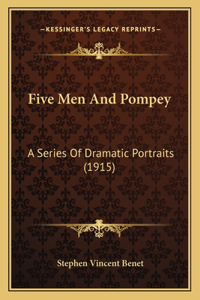 Five Men And Pompey