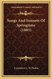 Songs And Sonnets Of Springtime (1881)