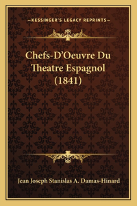 Chefs-D'Oeuvre Du Theatre Espagnol (1841)