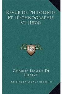 Revue De Philologie Et D'Ethnographie V1 (1874)
