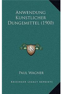 Anwendung Kunstlicher Dungemittel (1900)