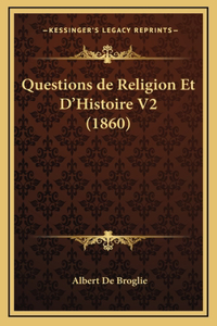 Questions de Religion Et D'Histoire V2 (1860)