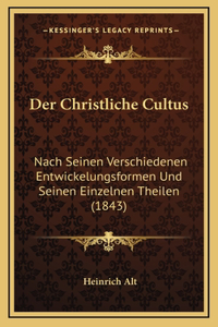 Der Christliche Cultus