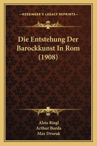 Entstehung Der Barockkunst In Rom (1908)