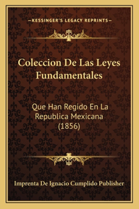 Coleccion De Las Leyes Fundamentales