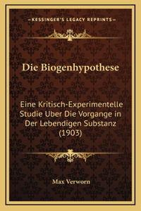 Die Biogenhypothese