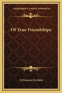 Of True Friendships