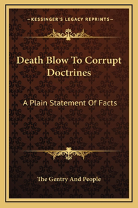 Death Blow To Corrupt Doctrines