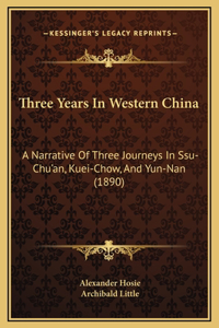 Three Years In Western China