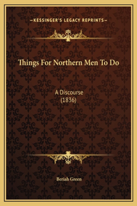 Things For Northern Men To Do