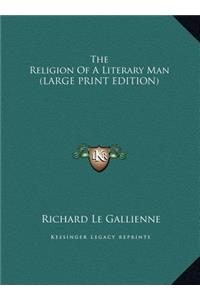 The Religion of a Literary Man