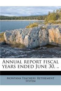 Annual Report Fiscal Years Ended June 30, ..