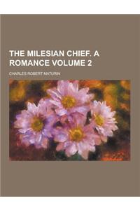 The Milesian Chief. a Romance Volume 2