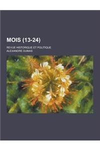 Mois; Revue Historique Et Politique (13-24)