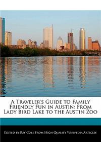 A Traveler's Guide to Family Friendly Fun in Austin