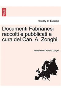 Documenti Fabrianesi Raccolti E Pubblicati a Cura del Can. A. Zonghi.
