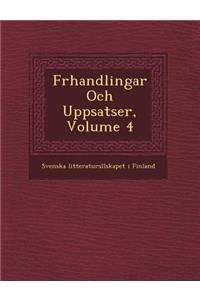 F Rhandlingar Och Uppsatser, Volume 4